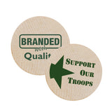 Support Our Troops Wooden Nickels Imprinted with Logo (Q188411)